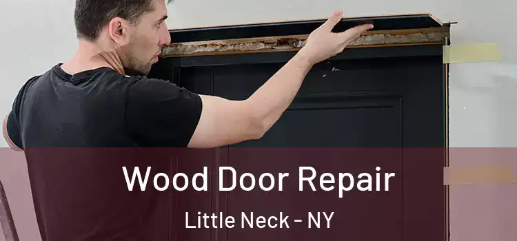 Wood Door Repair Little Neck - NY