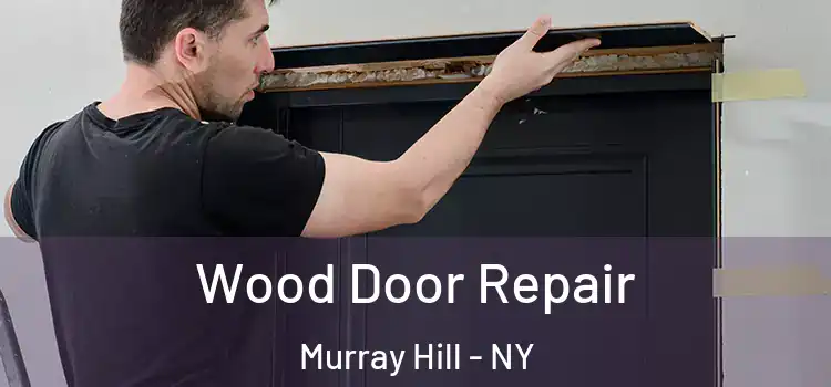 Wood Door Repair Murray Hill - NY