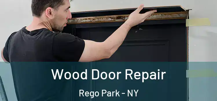 Wood Door Repair Rego Park - NY