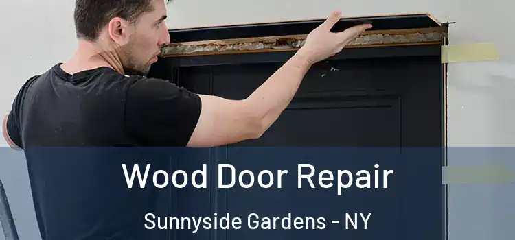 Wood Door Repair Sunnyside Gardens - NY