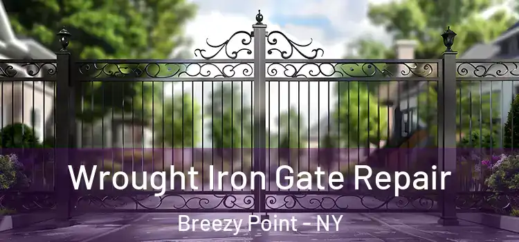 Wrought Iron Gate Repair Breezy Point - NY