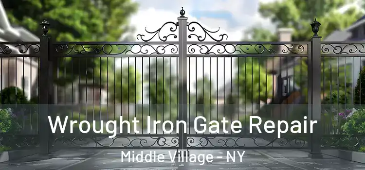 Wrought Iron Gate Repair Middle Village - NY