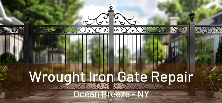 Wrought Iron Gate Repair Ocean Breeze - NY
