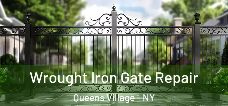 Wrought Iron Gate Repair Queens Village - NY
