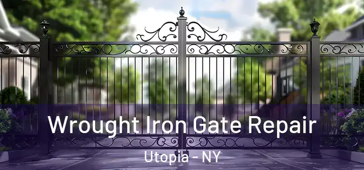 Wrought Iron Gate Repair Utopia - NY