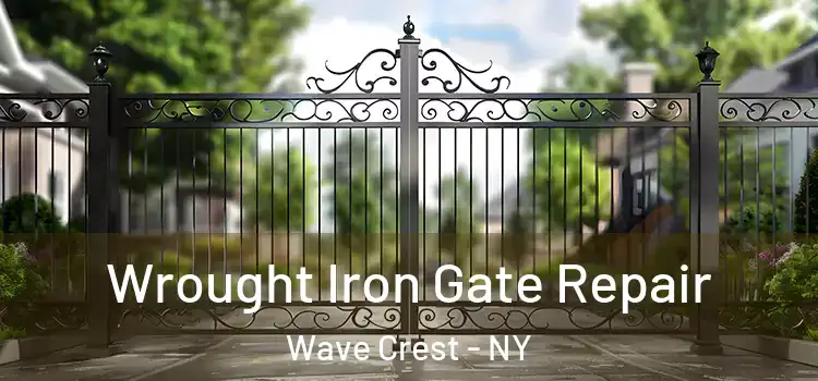 Wrought Iron Gate Repair Wave Crest - NY